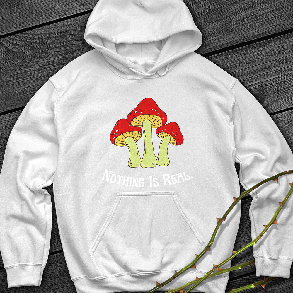 Nothing Is Real Hoodie
