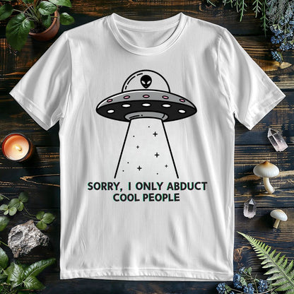 I Only Abduct Cool People