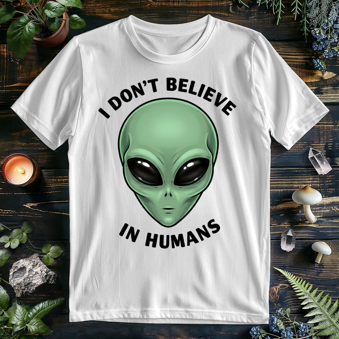 I Don't Believe In Humans