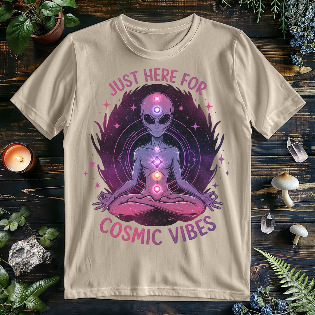 Just Here For Cosmic Vibes