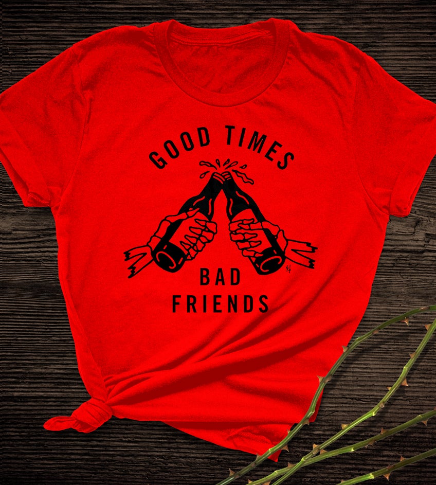 Good Friends Bad Times